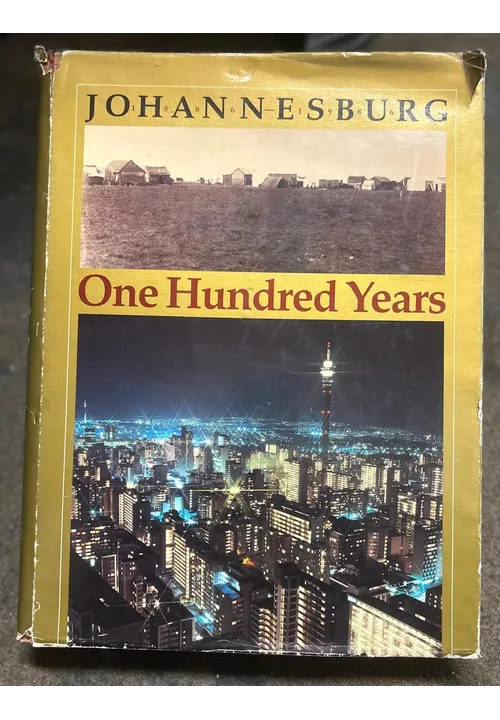 JOHANNESBURG One Hundred Years Chris Van Resburg Publications