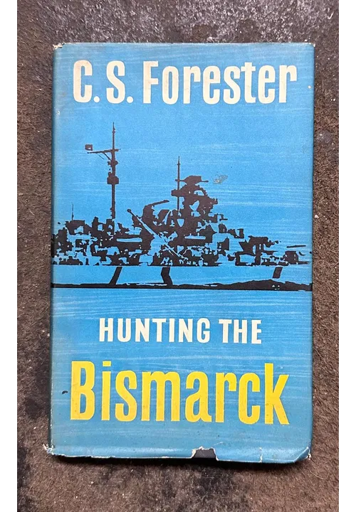 HUNTING THE BISMARK C.S Forester