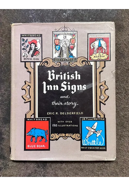 British Inn Signs and their story ERIC R. DELDERFIELD