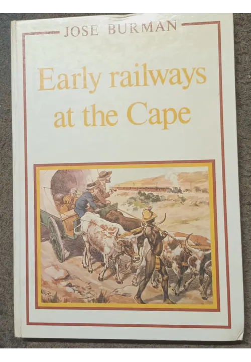 BURMAN J. - Early Railways at the Cape