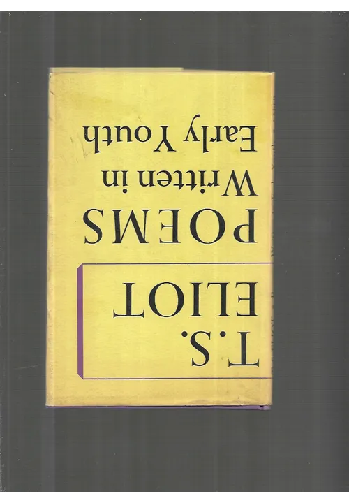 T.S ELIOT POEMS Wreitten in Early Youth