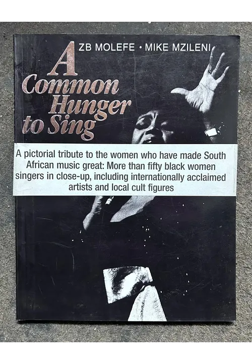 A COMMON HUNGER TO SING by Z B MOLEFE AND MIKE MZILENI