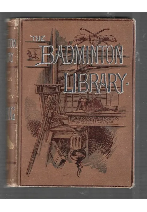 Earl of Suffolk - The Badminton Library of Sports and Pastimes 