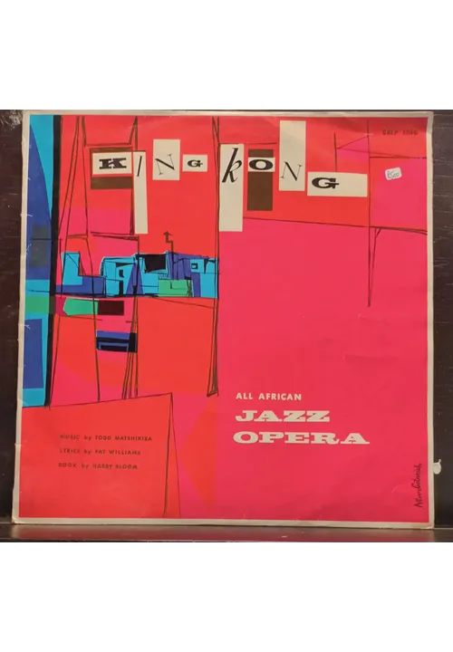 KING KONG ALL AFRICAN JAZZ OPERA Label Gallotone GALP 1040 released 1959  musical