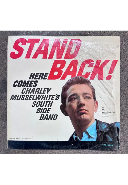 STAND  BACK! Here Comes The Charlie Musselwhite Southside Band . Vanguard VRS-9232  Vinyl Record